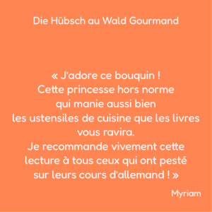 Avis lecteur sur le livre Die Hübsch au Wald Gourmand de Sylvie de Mathuisieulx et Abby.Bo